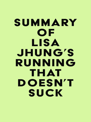 cover image of Summary of Lisa Jhung's Running That Doesn't Suck